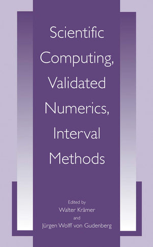 Scientific Computing, Validated Numerics, Interval Methods (University Series in Mathematics),New