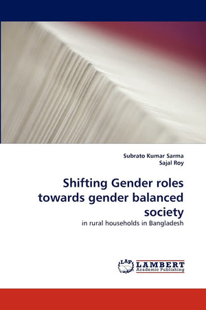 Shifting Gender roles towards gender balanced society: in rural households in Bangladesh,Used