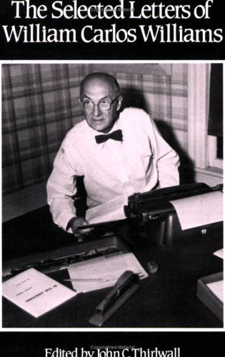 The Selected Letters Of William Carlos Williams,Used