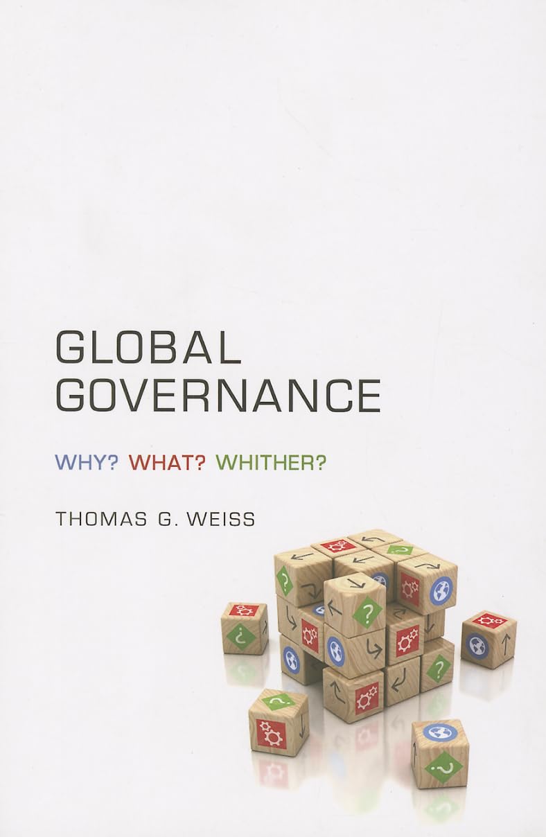 Global Governance: Why? What? Whither?,Used
