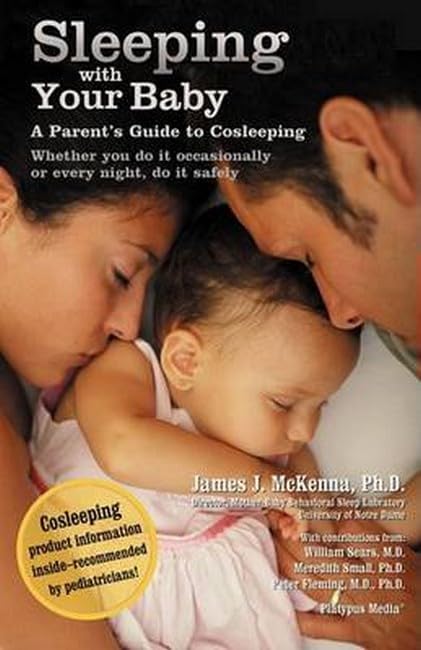 Sleeping with Your Baby: A Parent's Guide to Cosleeping,New