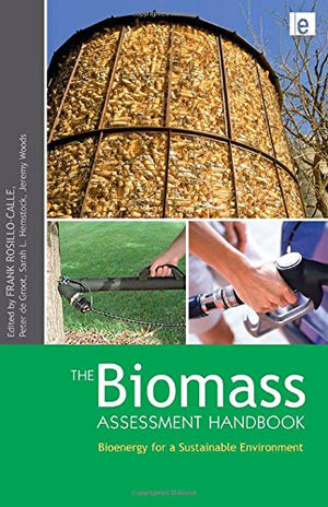 The Biomass Assessment Handbook: Bioenergy for a Sustainable Environment (Routledge Studies in Bioenergy),Used