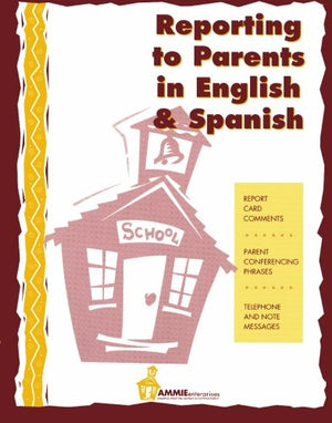 Reporting to Parents in English and Spanish: A time saving tool for school teachers in English and Spanish.,Used