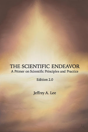 The Scientific Endeavor: A Primer on Scientific Principles and Practice,Used