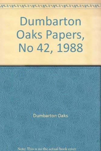 Dumbarton Oaks Papers, No 42, 1988,Used