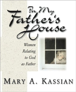 In My Father's House: Women Relating to God As Father,Used