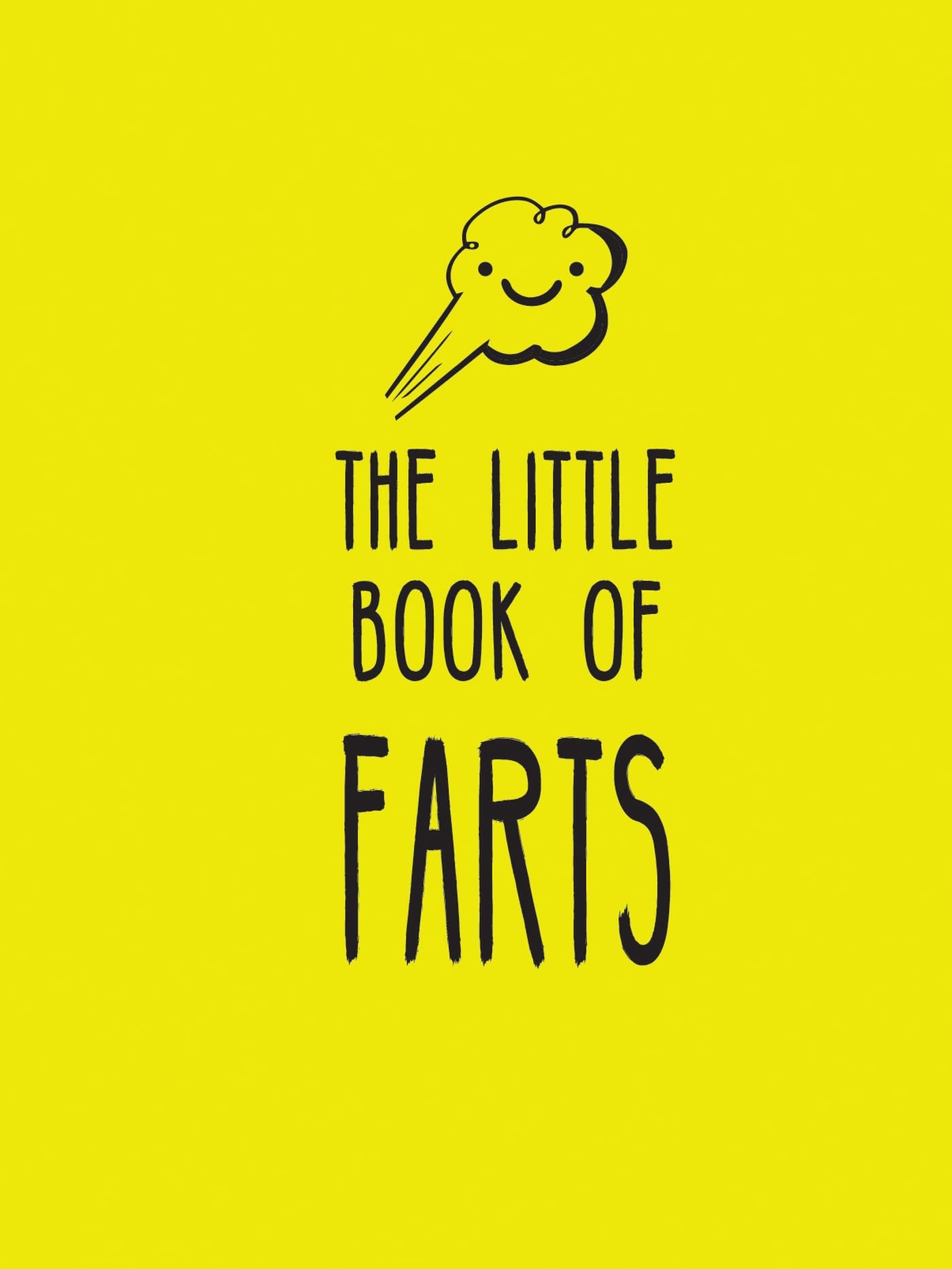 The Little Book of Farts: Everything You Didn't Need to Know and More!,New