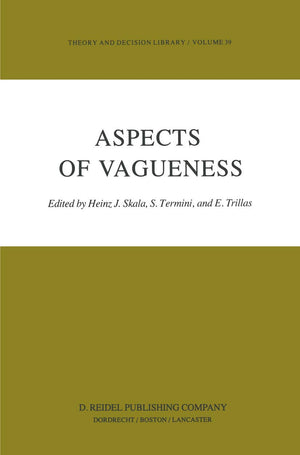 Aspects of Vagueness (Theory and Decision Library, 39),Used