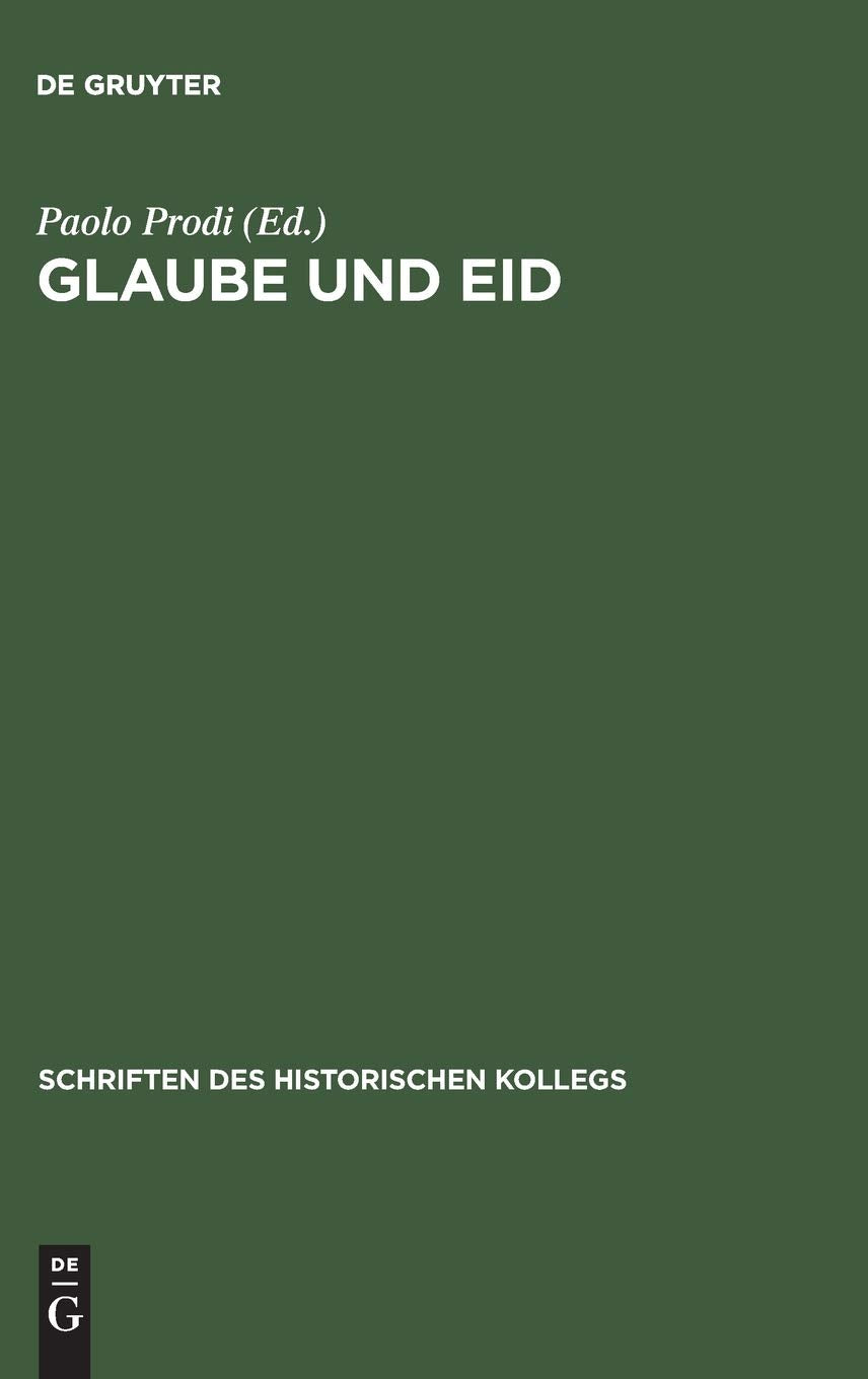 Glaube und Eid (Schriften Des Historischen Kollegs) (German Edition),Used