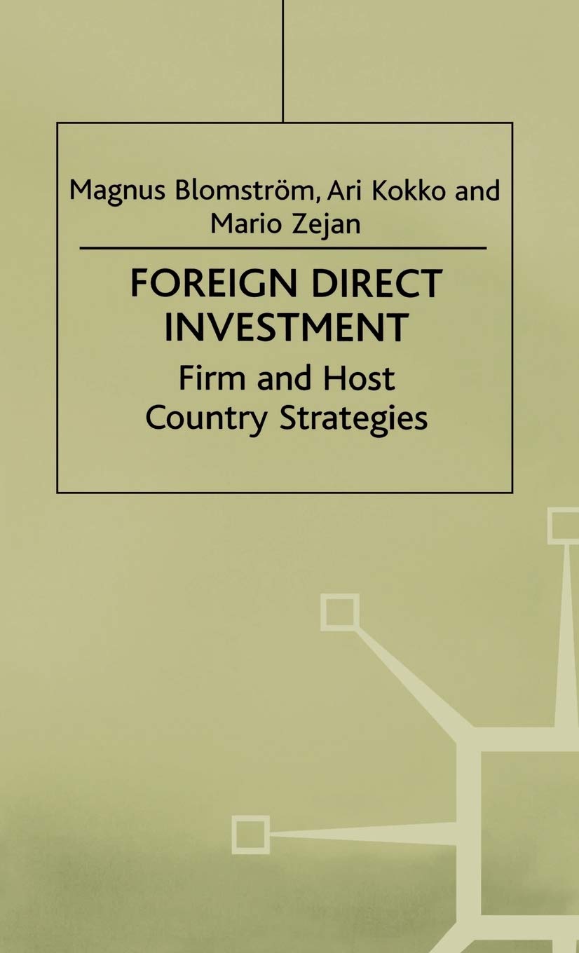 Foreign Direct Investment: Firm and Host Country Strategies,Used