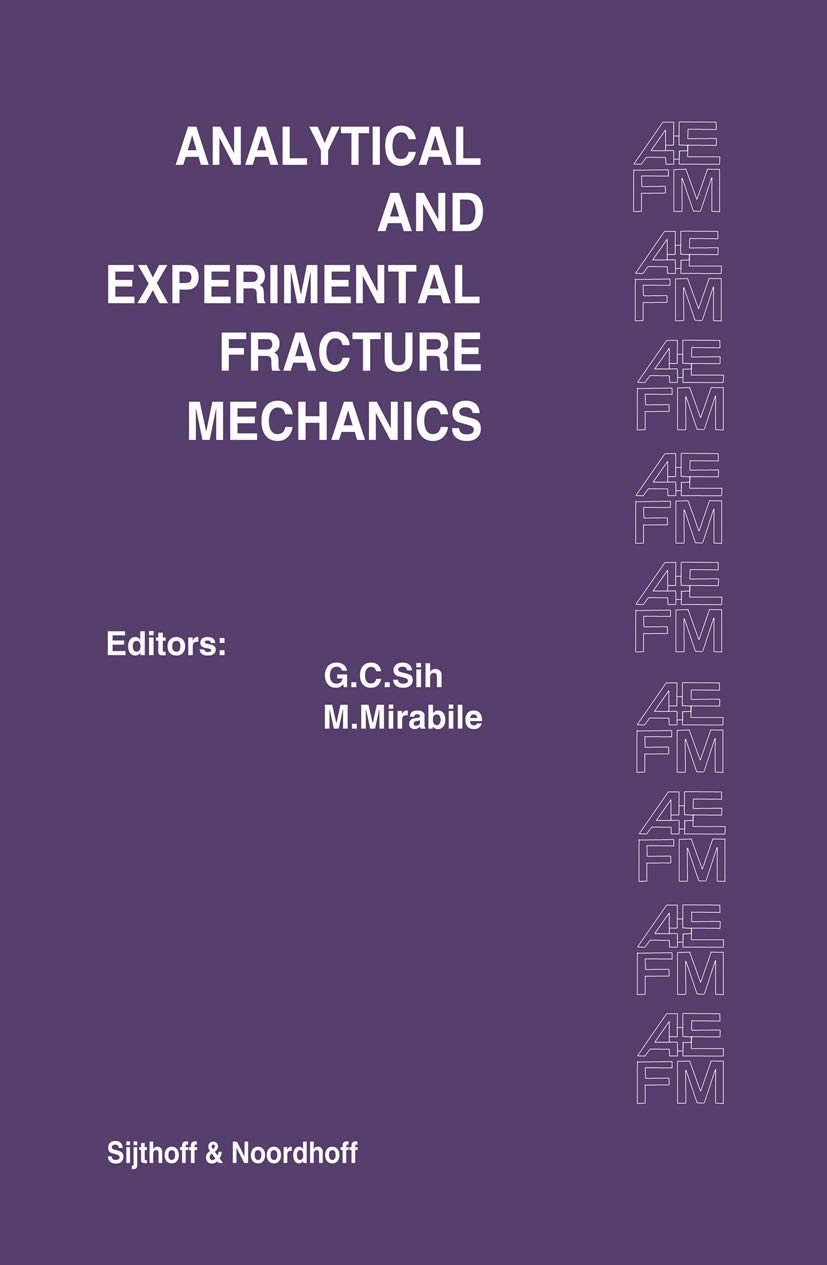 Proceedings of an international conference on Analytical and Experimental Fracture Mechanics: Held at the Hotel Midas Palace Rom,New