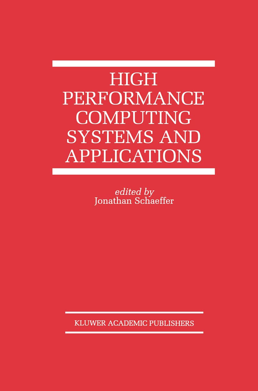 High Performance Computing Systems and Applications (The Springer International Series in Engineering and Computer Science, 478),Used