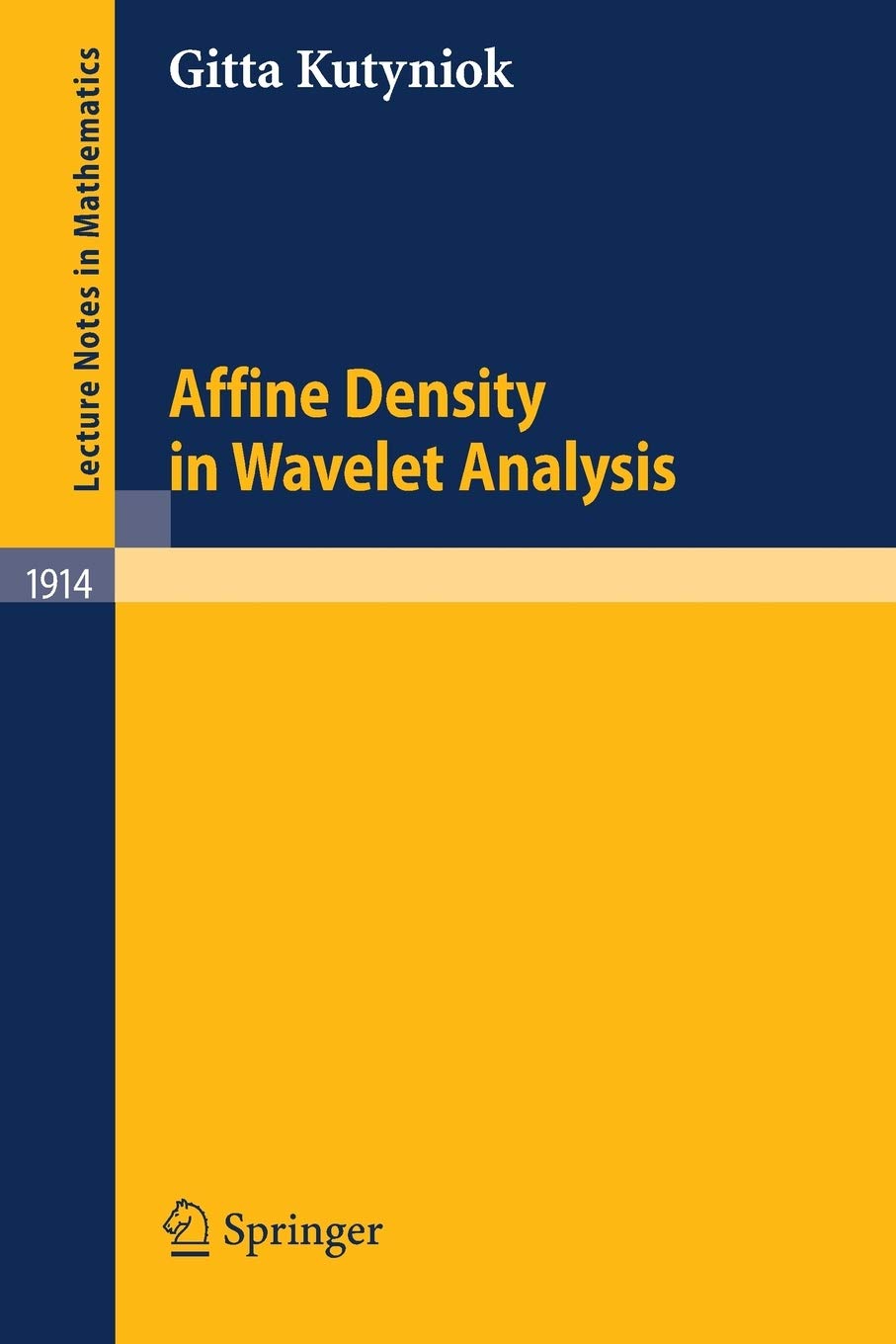Affine Density in Wavelet Analysis (Lecture Notes in Mathematics, 1914),Used