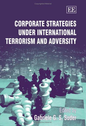 Corporate Strategies under International Terrorism and Adversity,Used