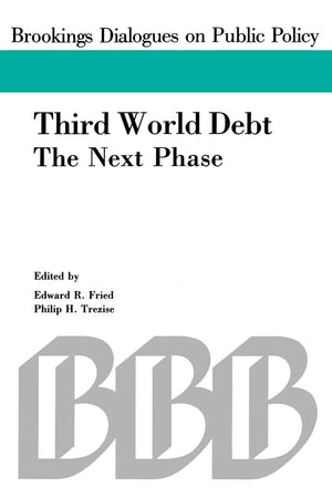 Third World Debt: The Next Phase (Brookings Dialogues on Public Policy),Used
