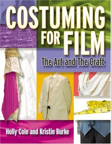 Costuming For Film: The Art And The Craft,Used