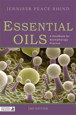 Essential Oils: A Handbook for Aromatherapy Practice Second Edition: A Handbook for Aromatherapy Practice,Used