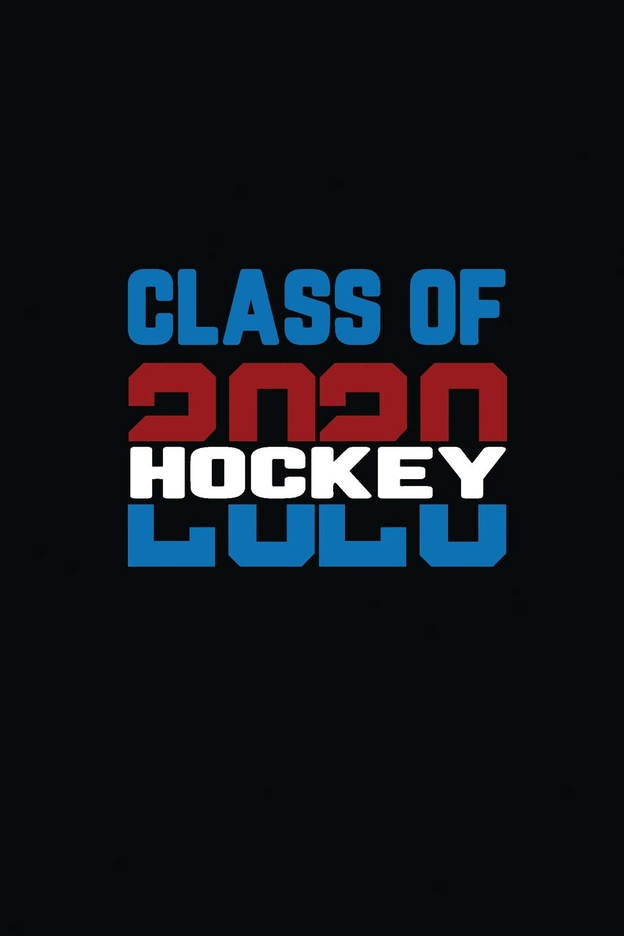Class Of 2020 Hockey: Senior 12th Grade Graduation Notebook,Used