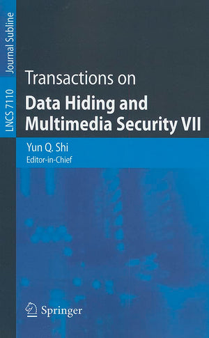 Transactions On Data Hiding And Multimedia Security Vii (Lecture Notes In Computer Science, 7110),Used