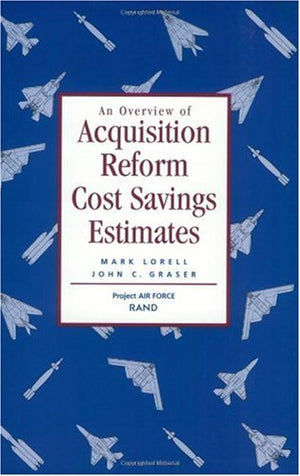 An Overview of Acquisition Reform Cost Savings Estimates,Used