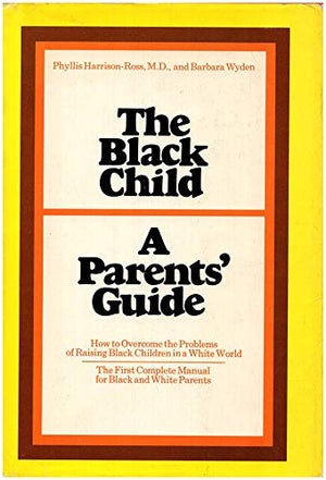 The Black Child: A Parents' Guide,Used