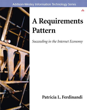 A Requirements Pattern: Succeeding In The Internet Economy