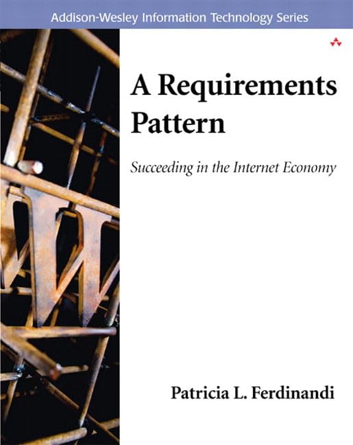 A Requirements Pattern: Succeeding In The Internet Economy