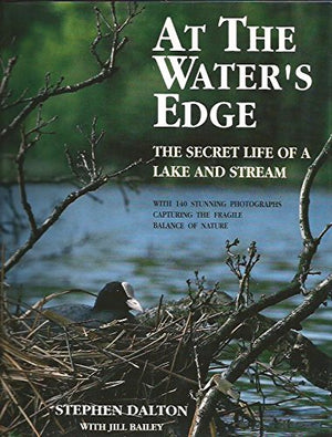 At The Water's Edge: The Secret Life of a Lake & Stream,Used