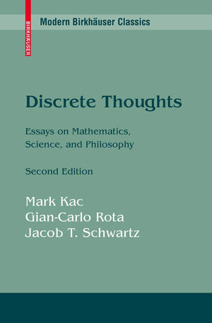 Discrete Thoughts: Essays On Mathematics, Science And Philosophy (Modern Birkhuser Classics),Used