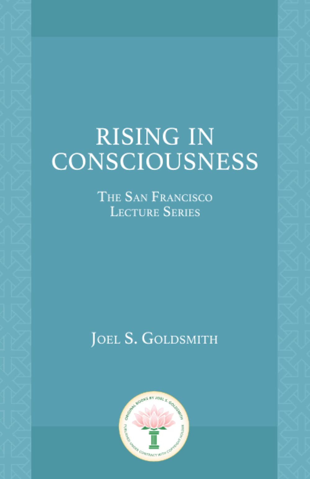 Rising in Consciousness: The San Francisco Lecture Series,Used