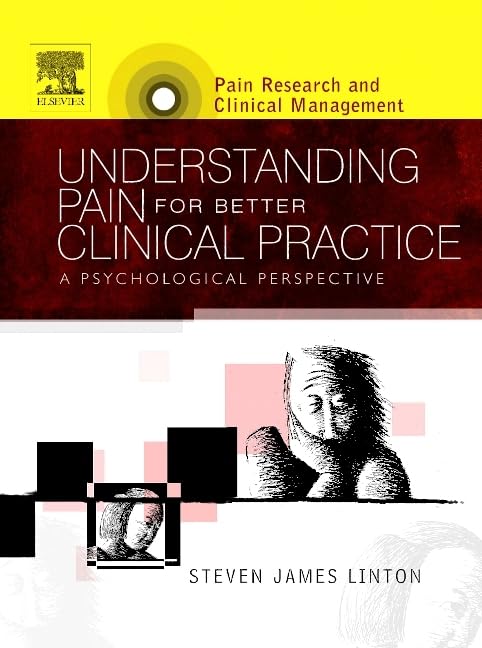 Understanding Pain for Better Clinical Practice: A Psychological Perspective (Pain Research and Clinical Management, Volume 16),Used