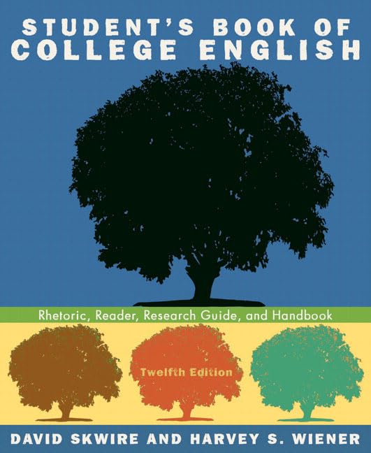 Student's Book of College English: Rhetoric, Reader, Research Guide, and Handbook (12th Edition),Used