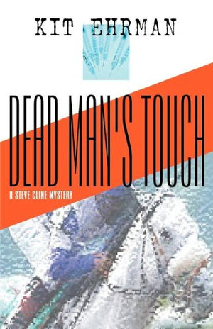 Dead Man'S Touch: A Steve Cline Mystery (Steve Cline Mysteries),Used
