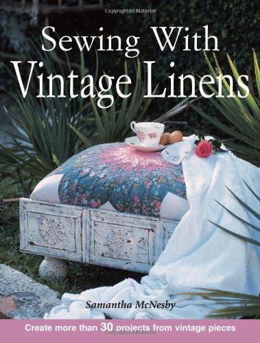 Sewing With Vintage Linens,Used