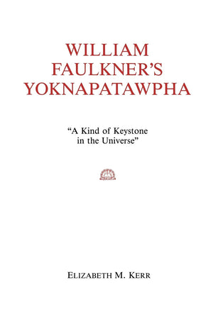 William Faulkner'S Yoknapatawpha: A King Of Keystone In The Universe,Used