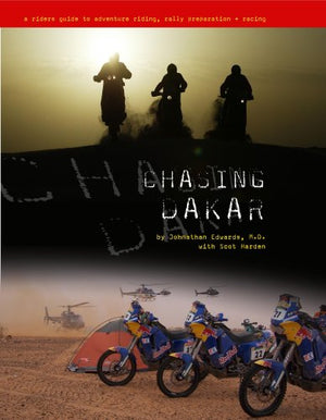 Chasing Dakar  a rider's guide to adventure riding, rally preparation and racing,Used