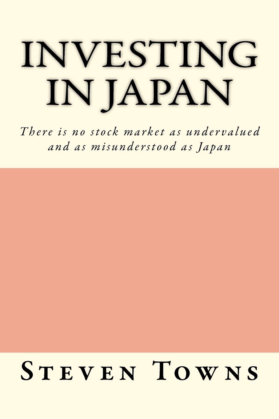 Investing in Japan: There is no stock market as undervalued and as misunderstood as Japan,Used