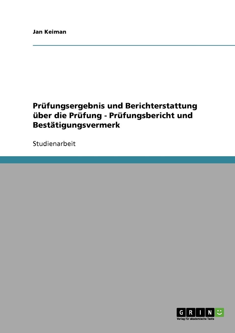 Prfungsergebnis Und Berichterstattung Ber Die Prfung  Prfungsbericht Und Besttigungsvermerk (German Edition),Used
