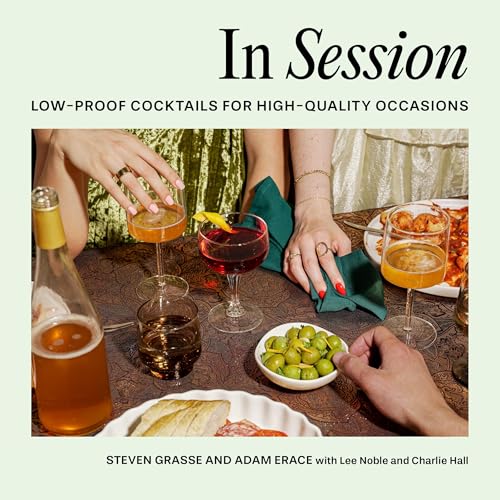 In Session: LowProof Cocktails For HighQuality Occasions
