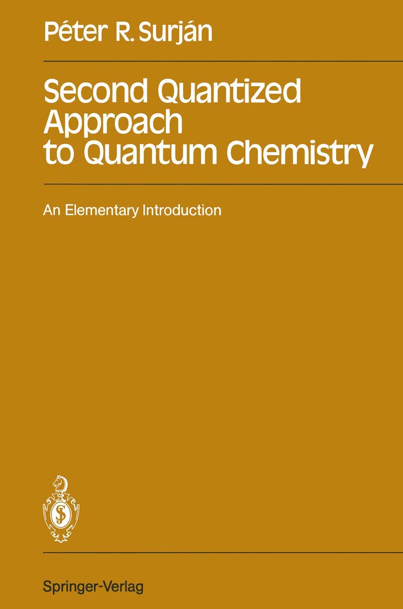 Second Quantized Approach to Quantum Chemistry: An Elementary Introduction,Used