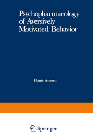 Psychopharmacology of Aversively Motivated Behavior,Used