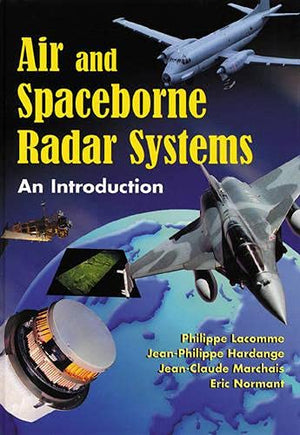 Air and Spaceborne Radar Systems: An Introduction (Radar, Sonar, Navigation and Avionics),Used