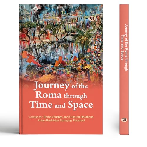 Journey Of The Roma Through Time And Space