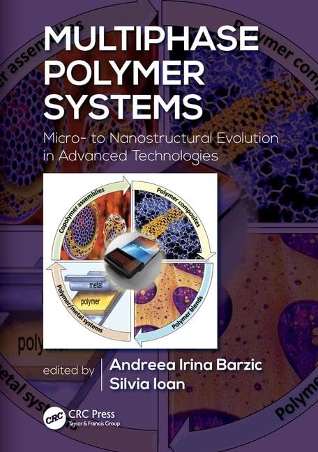 Multiphase Polymer Systems: Micro to Nanostructural Evolution in Advanced Technologies,Used