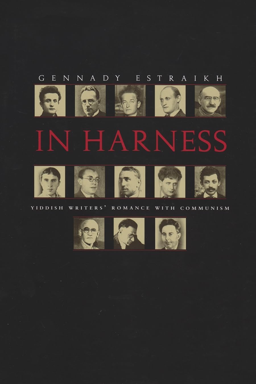 In Harness: Yiddish Writers' Romance With Communism (Judaic Traditions In Literature, Music, And Art),Used