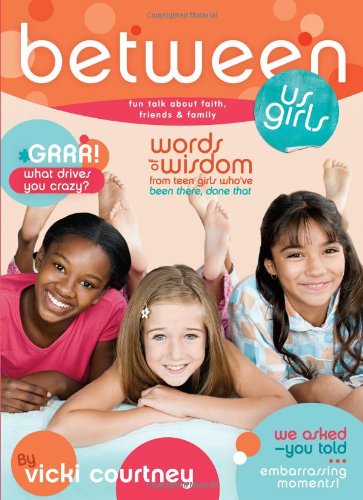 Between Us Girls: Fun Talk about Faith, Friends, and Family,Used