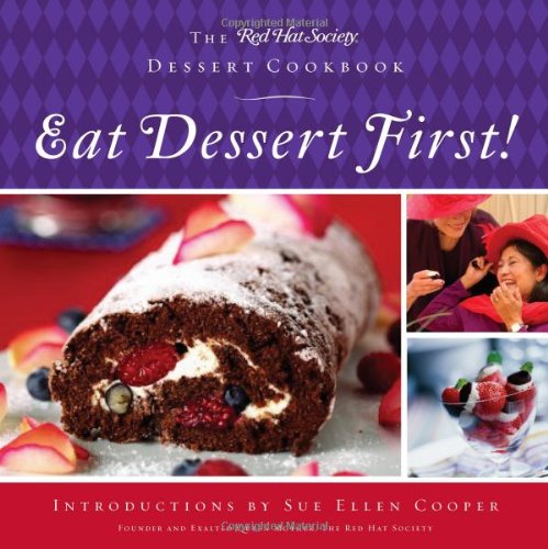 Eat Dessert First!: The Red Hat Society Dessert Cookbook,Used