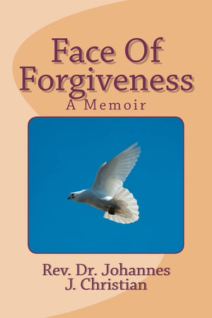 Face Of Forgiveness: A Memoir,Used