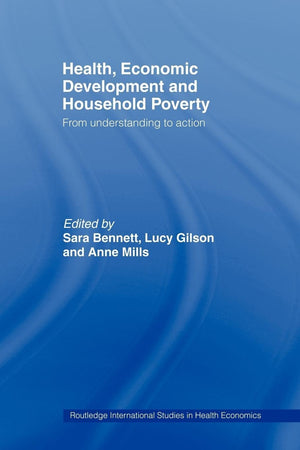 Health, Economic Development and Household Poverty (Routledge International Studies in Health Economics),Used
