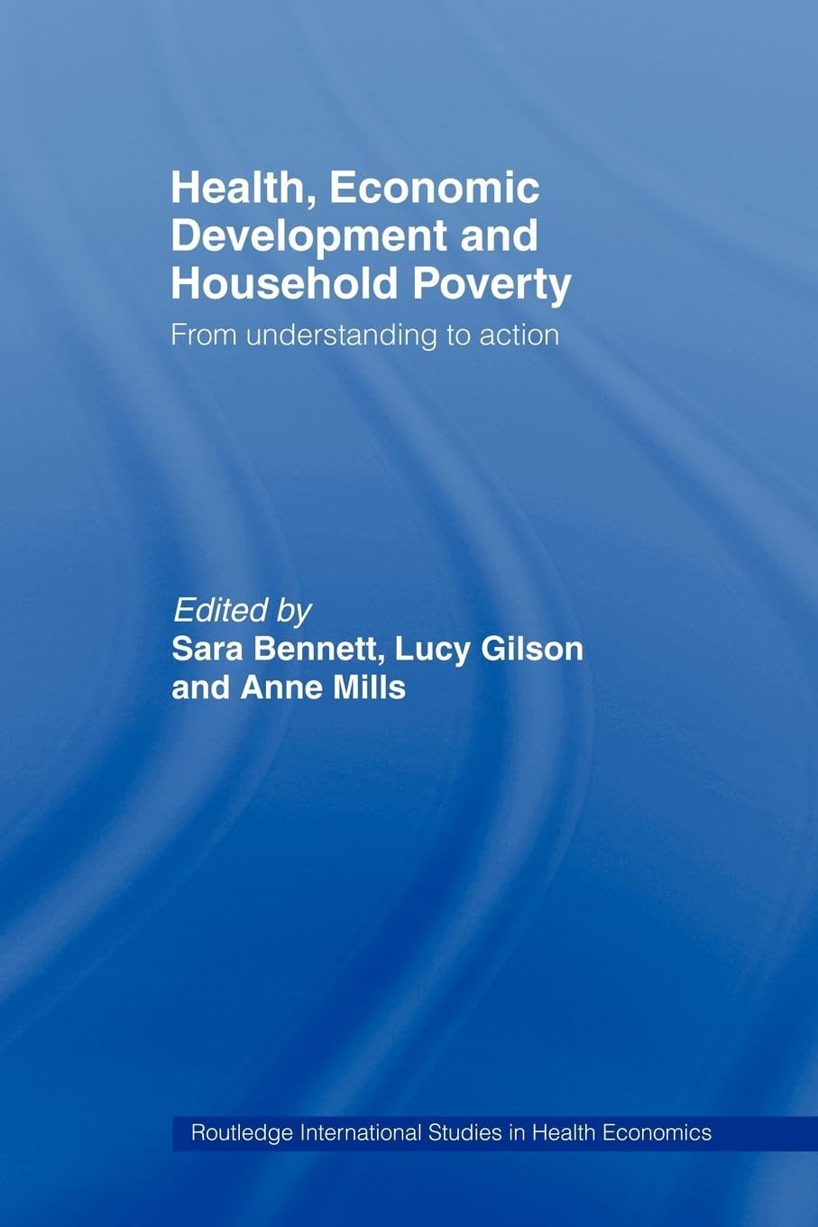 Health, Economic Development and Household Poverty (Routledge International Studies in Health Economics),Used